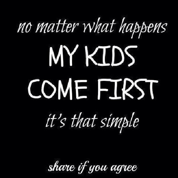 My Kids come first