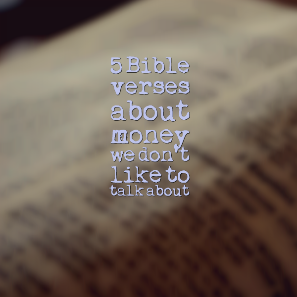 5 Bible verses about money